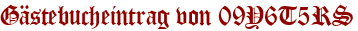 Gästebucheintrag von 09Y6T5RS