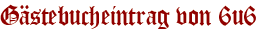 Gästebucheintrag von 6u6