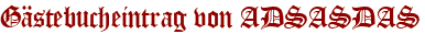 Gästebucheintrag von ADSASDAS