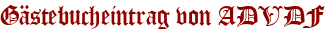 Gästebucheintrag von ADVDF