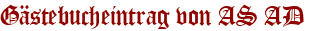 Gästebucheintrag von AS AD