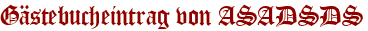 Gästebucheintrag von ASADSDS