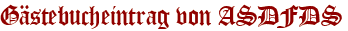 Gästebucheintrag von ASDFDS