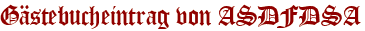 Gästebucheintrag von ASDFDSA