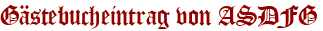 Gästebucheintrag von ASDFG