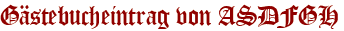 Gästebucheintrag von ASDFGH