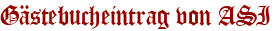 Gästebucheintrag von ASI