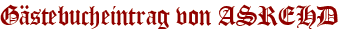 Gästebucheintrag von ASREHD