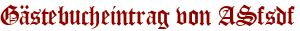 Gästebucheintrag von ASfsdf