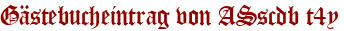 Gästebucheintrag von ASscdb t4y