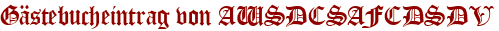 Gästebucheintrag von AWSDCSAFCDSDV