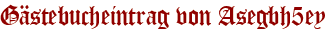 Gästebucheintrag von Asegbh5ey