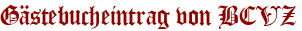 Gästebucheintrag von BCVZ