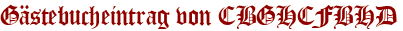 Gästebucheintrag von CBGHCFBHD