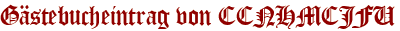 Gästebucheintrag von CCNHMCJFU