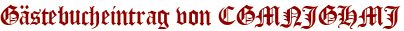 Gästebucheintrag von CGMNJGHMJ