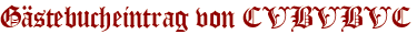 Gästebucheintrag von CVBVBVC