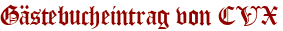 Gästebucheintrag von CVX