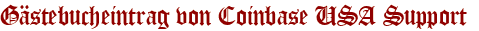 Gästebucheintrag von Coinbase USA Support