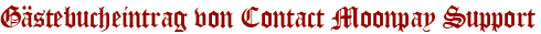 Gästebucheintrag von Contact Moonpay Support