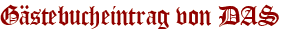 Gästebucheintrag von DAS
