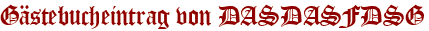 Gästebucheintrag von DASDASFDSG