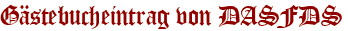 Gästebucheintrag von DASFDS