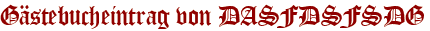Gästebucheintrag von DASFDSFSDG