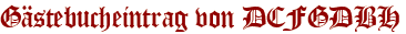 Gästebucheintrag von DCFGDBH