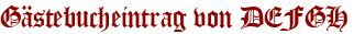 Gästebucheintrag von DEFGH