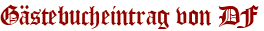 Gästebucheintrag von DF