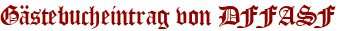 Gästebucheintrag von DFFASF