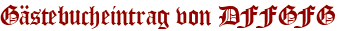Gästebucheintrag von DFFGFG