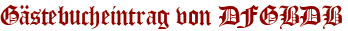 Gästebucheintrag von DFGBDB