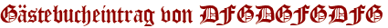 Gästebucheintrag von DFGDGFGDFG