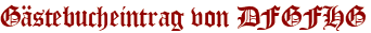 Gästebucheintrag von DFGFHG