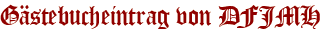 Gästebucheintrag von DFJMH