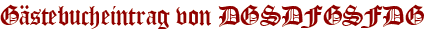Gästebucheintrag von DGSDFGSFDG