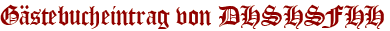Gästebucheintrag von DHSHSFHH