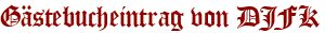 Gästebucheintrag von DJFK