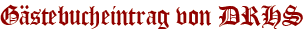 Gästebucheintrag von DRHS