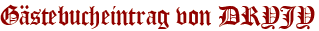 Gästebucheintrag von DRYJY
