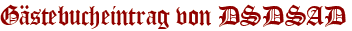 Gästebucheintrag von DSDSAD