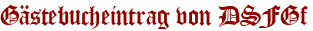 Gästebucheintrag von DSFGf