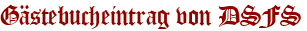 Gästebucheintrag von DSFS