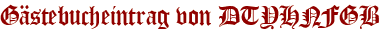 Gästebucheintrag von DTYHNFGB