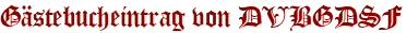 Gästebucheintrag von DVBGDSF
