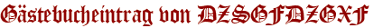 Gästebucheintrag von DZSGFDZGXF