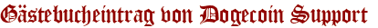 Gästebucheintrag von Dogecoin Support 