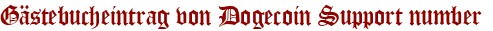 Gästebucheintrag von Dogecoin Support number 